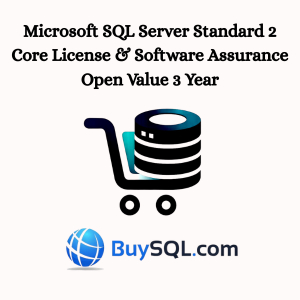 Microsoft SQL Server Standard 2 Core License & Software Assurance Open Value 3 Year